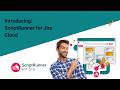 ScriptRunner for Jira Cloud: the must-have automation and customisation app for Jira admins