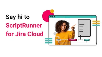 ScriptRunner for Jira Cloud: the must-have automation and customisation app for Jira admins