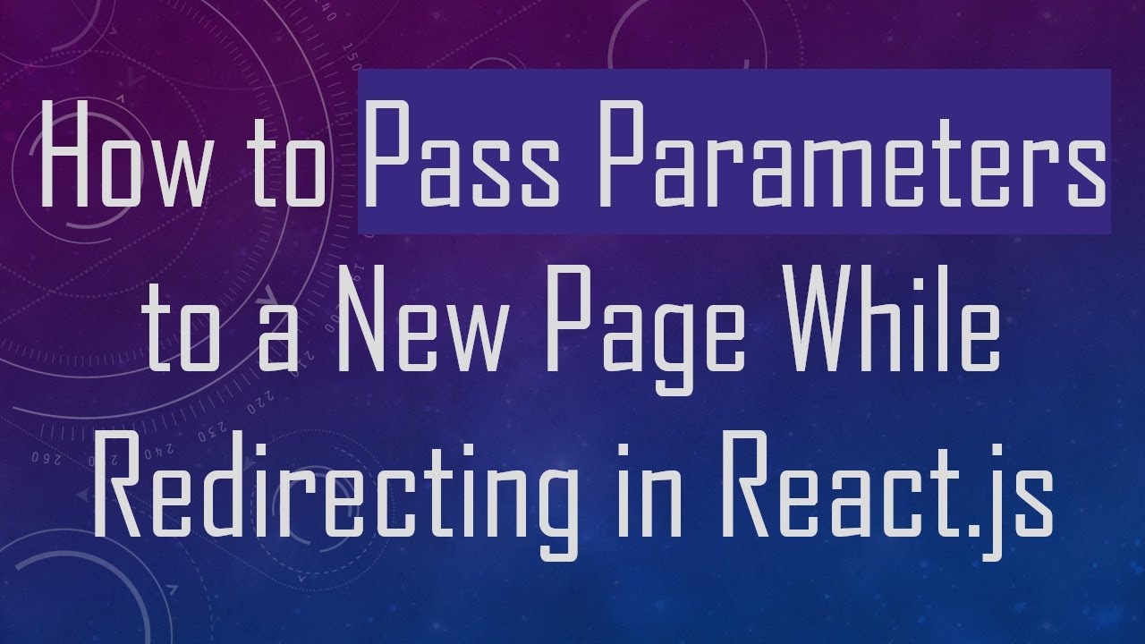 How to Pass Parameters to a New Page While Redirecting in React.js
