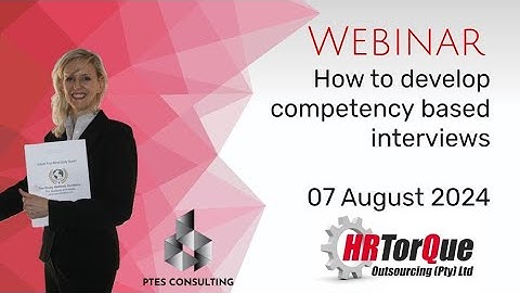 Webinar - How to develop competency based interviews - 07 August 2024