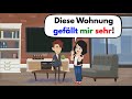 Deutsch lernen mit Dialogen | Diese Wohnung gefällt mir sehr!