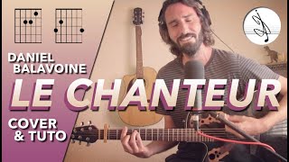Video thumbnail of "🎼 LE CHANTEUR - Daniel BALAVOINE (COVER & TUTO) 🎶"