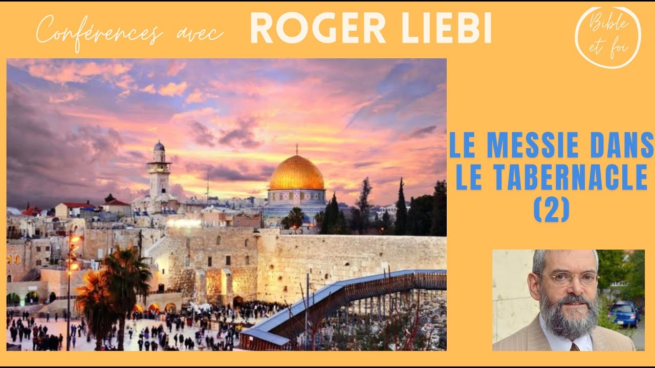 Dr Roger Liebi: le Messie dans le tabernacle (Partie 1)