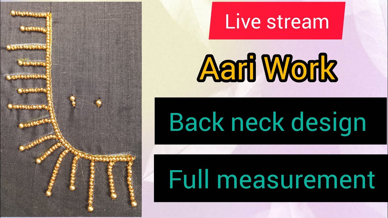 Aari Work Golden Beads Back Neck Design/ Full Measurement Video/ Live stream 