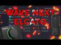 WAVE NEXT - ELGATO HAT WAS GEMACHT?!