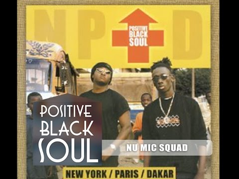 POSITIVE BLACK SOUL - NU MIC SQUAD