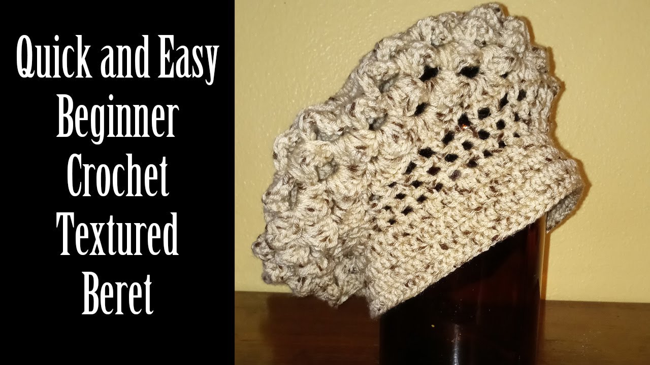 Quick and Easy Beginners Crochet Beret Hat YouTube