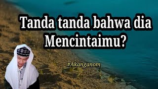 TANDA-TANDA DIA MENCINTAIMU// Akanganom313