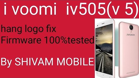 i voomi iv505 (v5) hang on logo flashing done./By Shivam Mobile