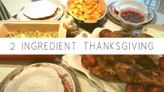 2 INGREDIENT THANKSGIVING | Easy Thanksgiving Recipes + GIVEAWAY 2018