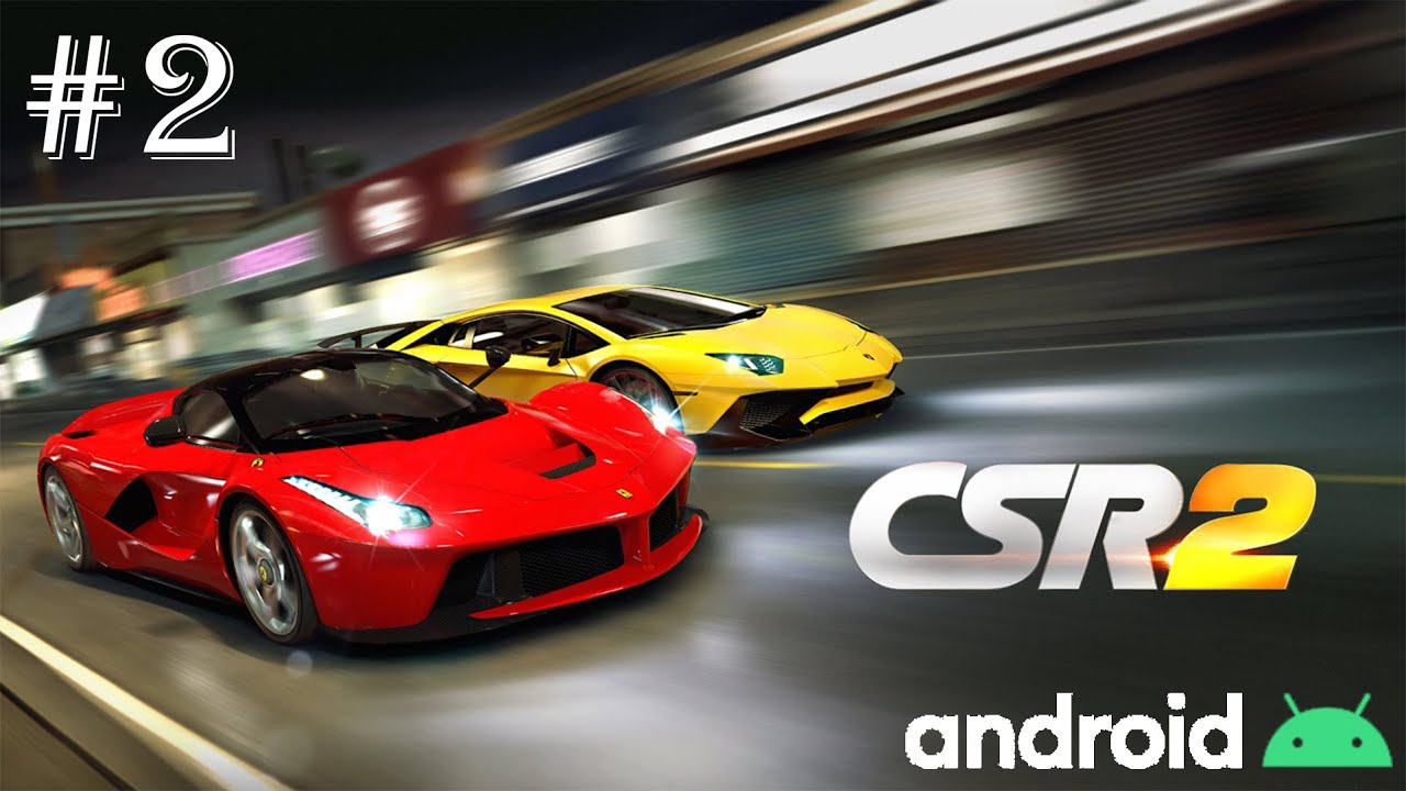 CSR Racing 2 на Андроид #2 в 4К