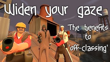 TF2 - Widen Your Gaze - The benefits to 