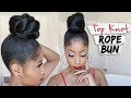 THE TOP KNOT ROPE BUN ➟  hair how-to