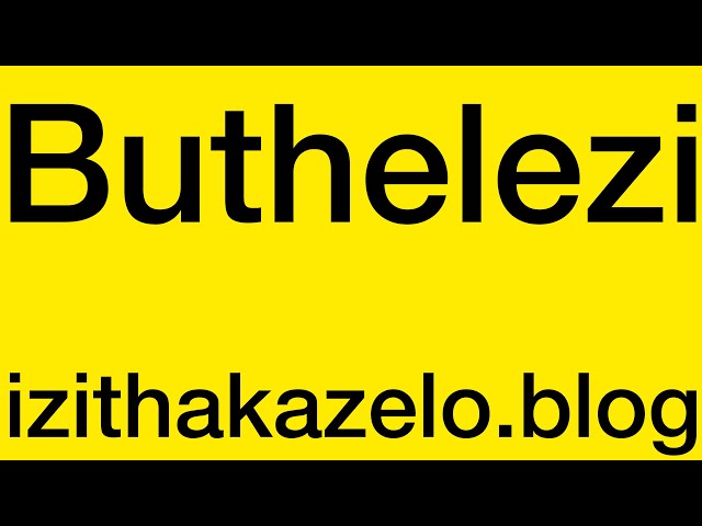 Izithakazelo zakwa Buthelezi❤️❤️️ Buthelezi Clan Names, Buthelezi Clan Praises class=