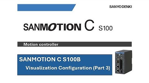 SANMOTION C S100-B Visualization Configuration (Part 3)