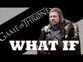 Game of Thrones - WHAT IF: Ned is Sent to Wall