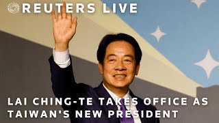 LIVE: Lai Ching-te takes office as Taiwan's new president | REUTERS