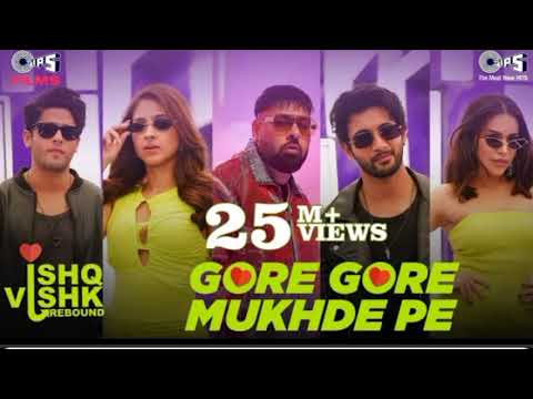 Gore Gore Mukhde PelIshq Vishk Rebound Rohit,Pashmina,Jibraan,Naila| Udit,@badshahlive@Nikhita,Hiten