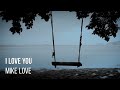 Mike Love - I Love You (Lyrics)