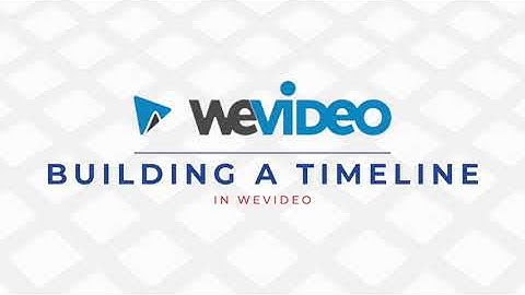 Building a Timeline in WeVideo