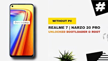 root realme 7 without TWRP or PC | unlock bootloader
