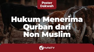 Hukum Menerima Kurban Non Muslim - Poster Dakwah Yufid TV