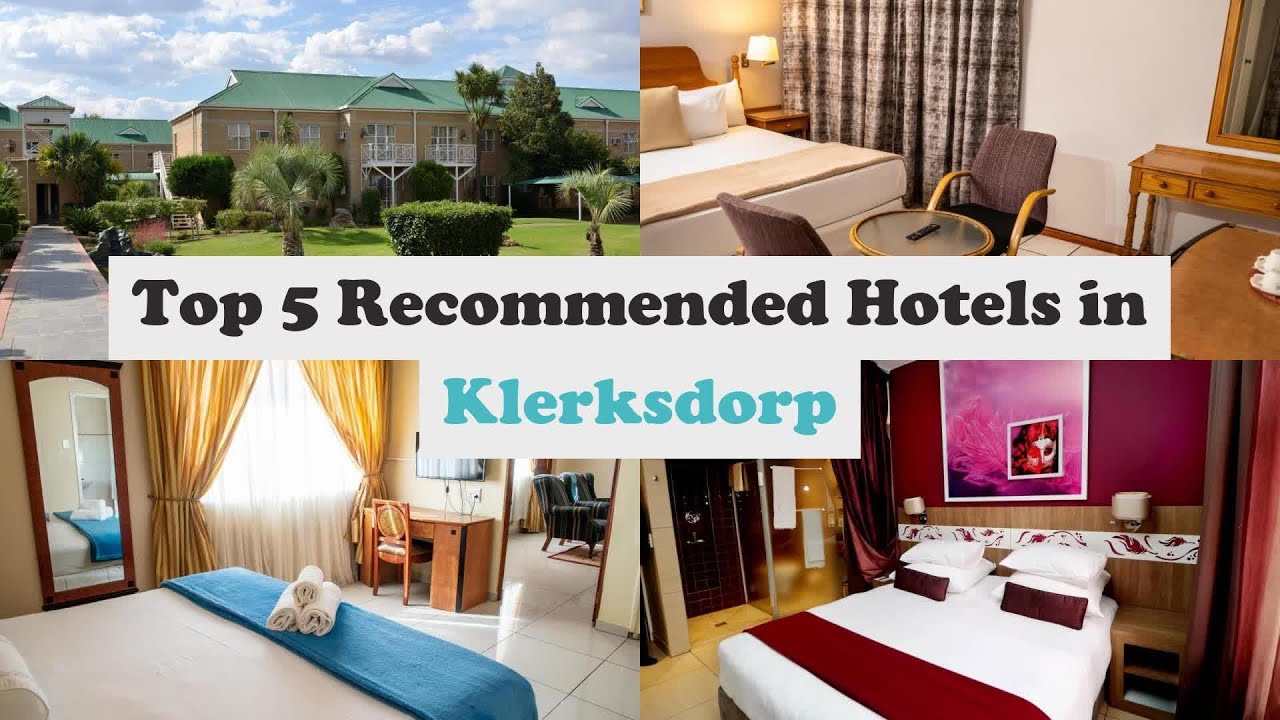 Top 5 Recommended Hotels In Klerksdorp | Best Hotels In Klerksdorp