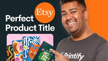 How to Create the Perfect Etsy Product Title in 2024 - Printify Tutorial