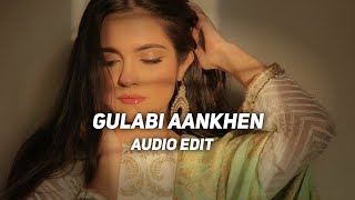 Gulabi Aankhen Audio Edit
