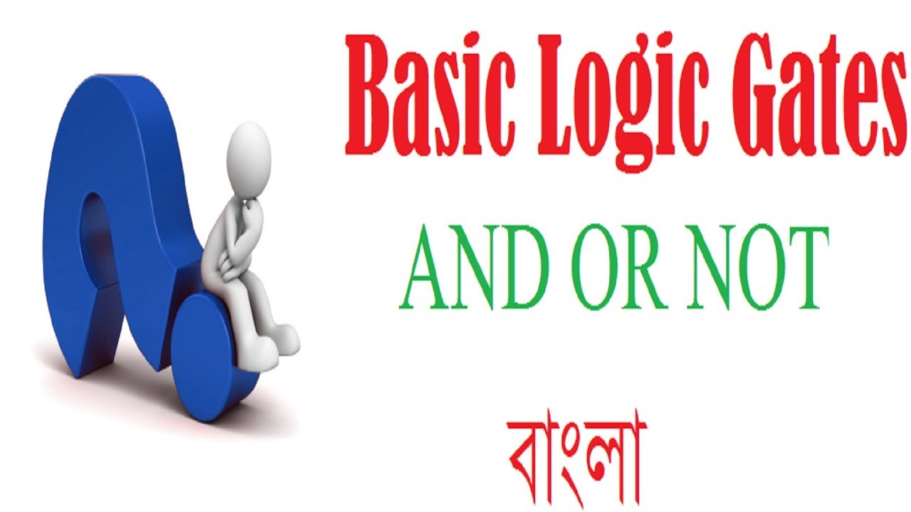 Basic Logic Gates in Bangla YouTube