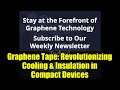Graphene Tape: Revolutionizing Cooling & Insulation in Compact Devices