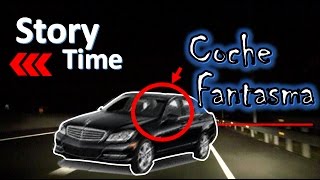 MIS HISTORIAS PARANORMAL* Story time* COCHE FANTASMA