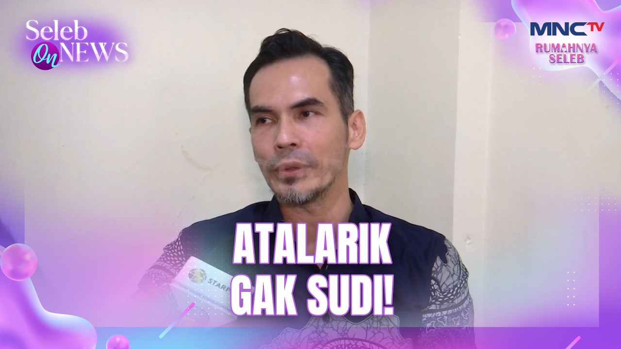 Izinkan Tsania Bertemu Anak, Atalarik Terintimidasi? | SELEB ON NEWS