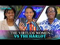 Sis podcast response to lexitelevision dearfuturewifey the virtuous woman versus the harlot