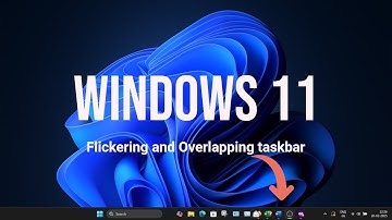 How To Fix Taskbar Flickering and Disappearing issues in Windows 11