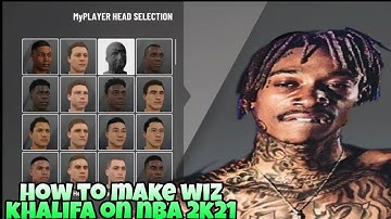 *New* WIZ KHALIFA FACE CREATION NBA 2K21