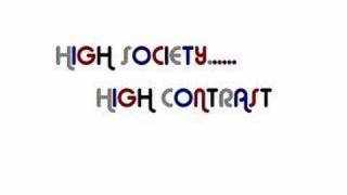 High Society - High Contrast