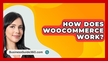How Does WooCommerce Work? - BusinessGuide360.com