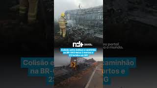 Colisão entre ônibus e caminhão na BR-040 deixa 2 mortos e 23 feridos em MG