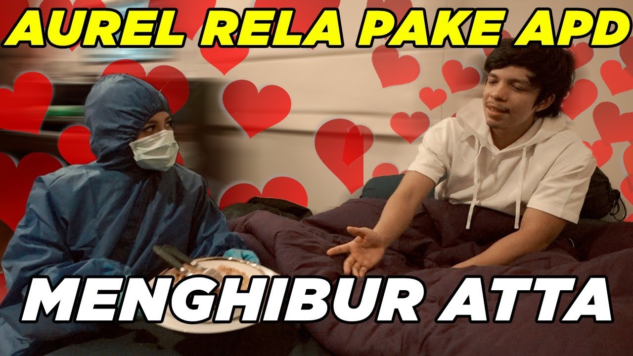 AUREL Pake Apd Demi Hibur ATTA Yang Isolasi
