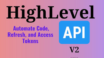 GoHighLevel v2 API Auth: Xano Functions for Access & Refresh Tokens with Agency Accounts