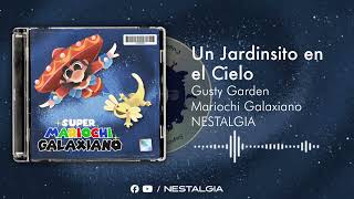 Un Jardincito En El Cielo Gusty Garden - Mariochi Galaxiano - Mario Galaxy Mariachi Nestalgia