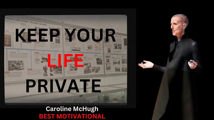"KEEP YOUR LIFE PRIVATE , ( BEST MOTIVATIONAL SPEECH Caroline McHugh ) ,,