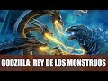 GODZILLA: REY DE LOS MONSTRUOS | RESEÑA (ESTO SÍ ES ACCIÓN)