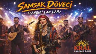 Samsak Döveci̇ (Langıdı Lan Lan) 🔥 Modern Anadolu Rock 