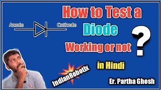How to Test a Diode working or not in Hindi by IndianRobotix || Check Diode inside Soldering Iron