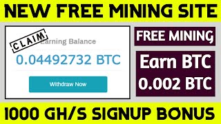 New Free Bitcoin Cloud Mining Site - Earn 0.002 Bitcoin without investment