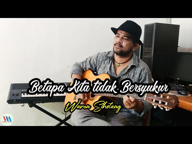 Betapa kita tidak bersyukur - Instrumen Gitar Waren Sihotang class=