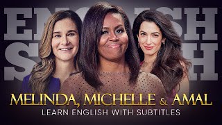 ENGLISH SPEECH | MICHELLE, MELINDA \& AMAL: Stronger Together (English Subtitles)