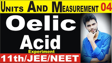 estimation of very small distances size of a molecule class 11 | oelic acid experiment class 11